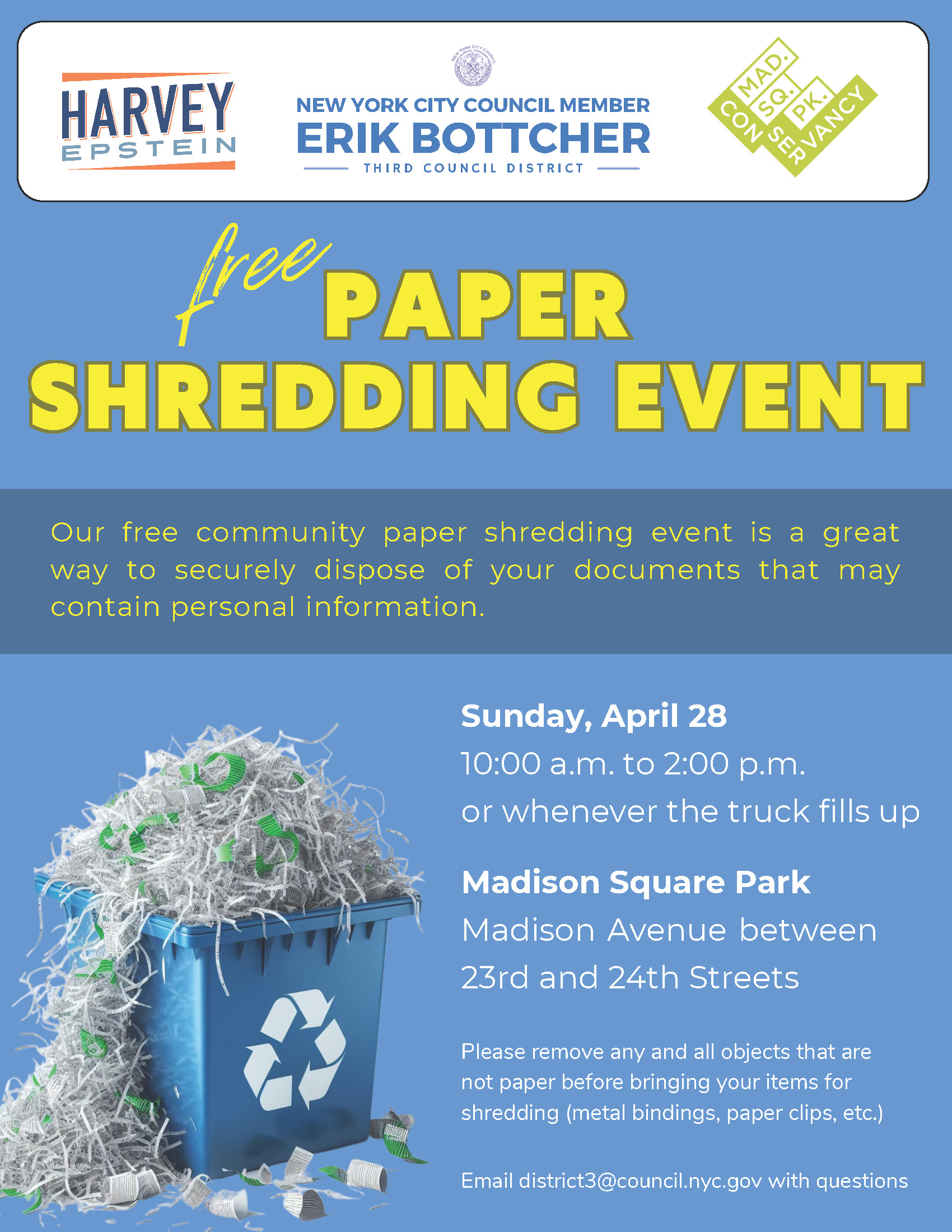 Flyer that reads: Free Paper Shredding Event  Sunday, April 28  10:00AM - 2:00PM (or whenever the truck is full)  Madison Square Park, Madison Avenue, Between 23rd & 24th Streets  This event is a great way to securely dispose of your documents that may contain personal information.