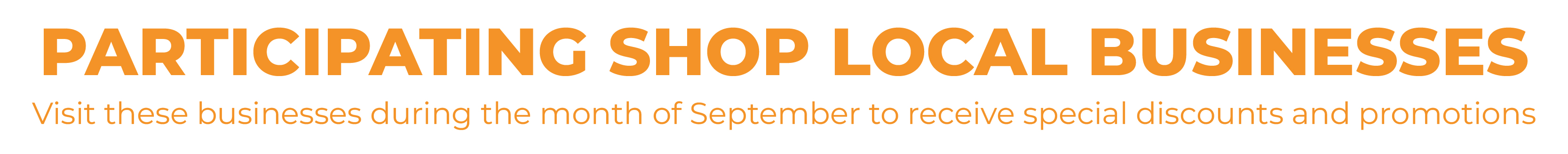 Participating Shop Local Businesses - Visit these businesses during the month of September to receive special discounts and promotions